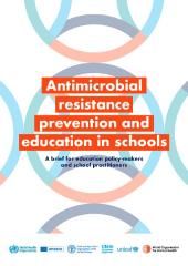 Antimicrobial resistance prevention and education in schools: a brief for education policy-makers and school practitioners