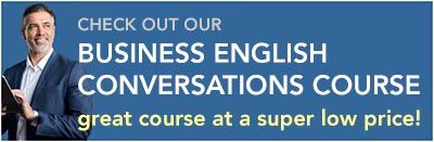 Sign up for our Business English Conversations course