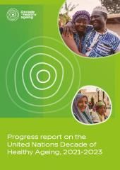 Progress report on the United Nations Decade of Healthy Ageing, 2021-2023