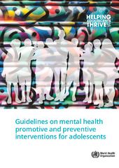 Guidelines on mental health promotive and preventive interventions&nbsp;for&nbsp;adolescents