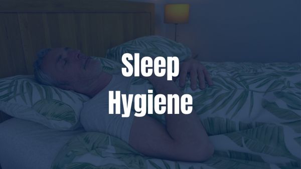 man sleeping with the words 'sleep hygiene' written on top
