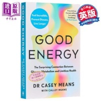 Good Energy 好能量 葡萄糖 新陈代谢与无限健康的惊人联系 英文原版 Dr Casey Means 凯西·米恩斯 健康能量 好能量书英文版 151元（需用券）